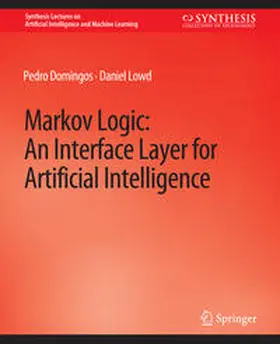 Domingos / Lowd |  Markov Logic | eBook | Sack Fachmedien