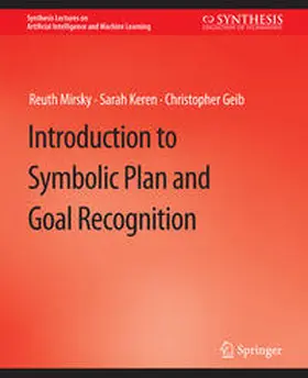Mirsky / Keren / Geib |  Introduction to Symbolic Plan and Goal Recognition | eBook | Sack Fachmedien