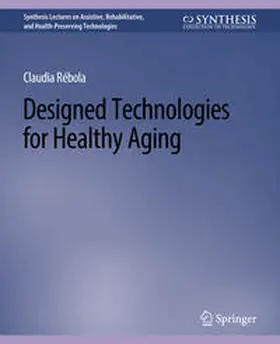 Rebola | Designed Technologies for Healthy Aging | E-Book | sack.de