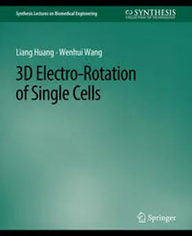 Buonincontri / Huang / Wang | 3D Electro-Rotation of Single Cells | E-Book | sack.de