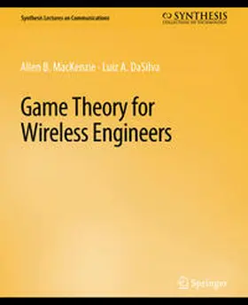 MacKenzie / DaSilva |  Game Theory for Wireless Engineers | eBook | Sack Fachmedien