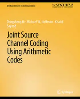 Dongsheng / Sayood / Hoffman |  Joint Source Channel Coding Using Arithmetic Codes | eBook | Sack Fachmedien