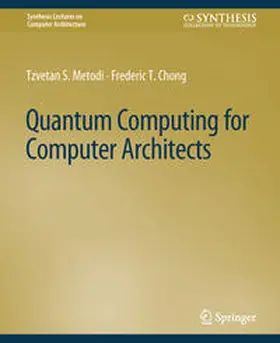 Metodi / Chong |  Quantum Computing for Computer Architects | eBook | Sack Fachmedien