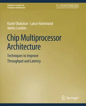 Olukotun / Hammond / Laudon |  Chip Multiprocessor Architecture | eBook | Sack Fachmedien