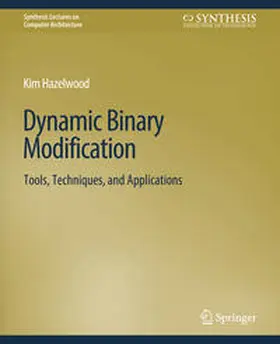 Hazelwood |  Dynamic Binary Modification | eBook | Sack Fachmedien