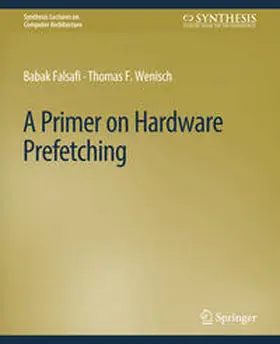 Falsafi / Wenisch |  A Primer on Hardware Prefetching | eBook | Sack Fachmedien