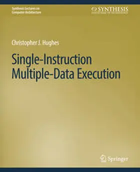 Hughes |  Single-Instruction Multiple-Data Execution | eBook | Sack Fachmedien