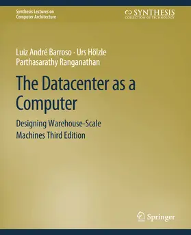 Barroso / Hölzle / Ranganathan | The Datacenter as a Computer | E-Book | sack.de