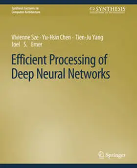 Sze / Chen / Yang |  Efficient Processing of Deep Neural Networks | eBook | Sack Fachmedien
