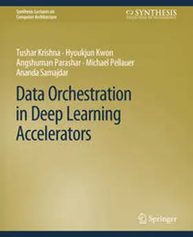 Krishna / Kwon / Parashar | Data Orchestration in Deep Learning Accelerators | E-Book | www.sack.de