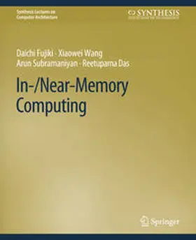 Fujiki / Wang / Subramaniyan |  In-/Near-Memory Computing | eBook | Sack Fachmedien