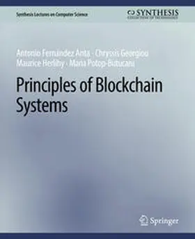 Fernández Anta / Georgiou / Herlihy |  Principles of Blockchain Systems | eBook | Sack Fachmedien
