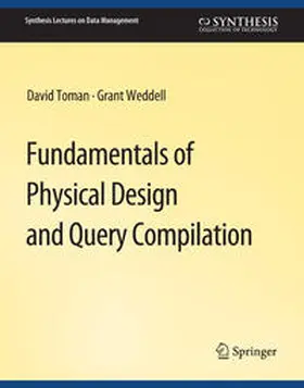 Toman / Weddell | Fundamentals of Physical Design and Query Compilation | E-Book | www.sack.de