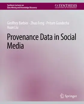 Barbier / Feng / Gundecha | Provenance Data in Social Media | E-Book | sack.de
