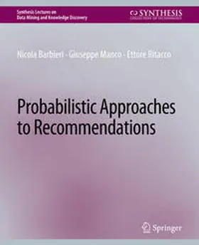 Barbieri / Manco / Ritacco | Probabilistic Approaches to Recommendations | E-Book | sack.de