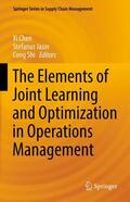Chen / Shi / Jasin |  The Elements of Joint Learning and Optimization in Operations Management | Buch |  Sack Fachmedien