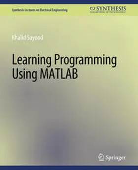 Sayood |  Learning Programming Using Matlab | eBook | Sack Fachmedien