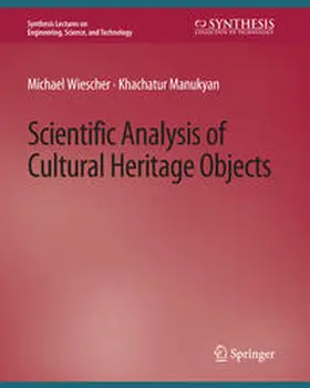 Wiescher / Manukyan | Scientific Analysis of Cultural Heritage Objects | E-Book | www.sack.de