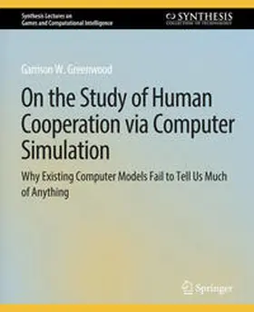 Greenwood |  On the Study of Human Cooperation via Computer Simulation | eBook | Sack Fachmedien