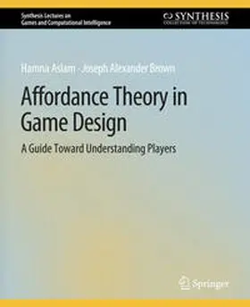 Aslam / Brown |  Affordance Theory in Game Design | eBook | Sack Fachmedien