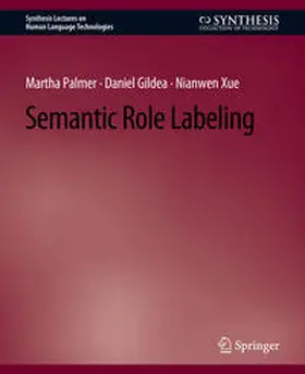 Palmer / Gildea / Xue |  Semantic Role Labeling | eBook | Sack Fachmedien