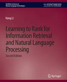 Li |  Learning to Rank for Information Retrieval and Natural Language Processing, Second Edition | eBook | Sack Fachmedien