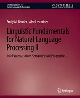 Bender / Lascarides |  Linguistic Fundamentals for Natural Language Processing II | eBook | Sack Fachmedien