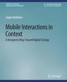 Kjeldskov | Mobile Interactions in Context | E-Book | sack.de