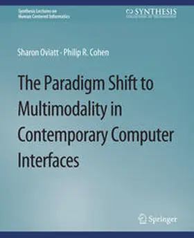Oviatt / Cohen | The Paradigm Shift to Multimodality in Contemporary Computer Interfaces | E-Book | sack.de