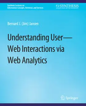 Jansen |  Understanding User-Web Interactions via Web Analytics | eBook | Sack Fachmedien
