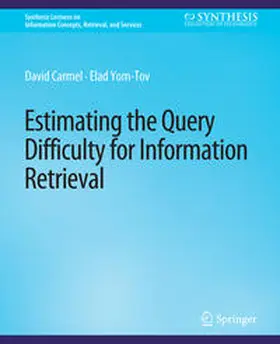Carmel / Yom-Tov |  Estimating the Query Difficulty for Information Retrieval | eBook | Sack Fachmedien
