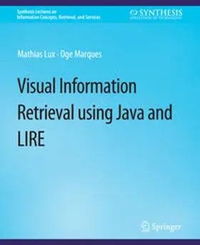 Lux / Marques |  Visual Information Retrieval Using Java and LIRE | eBook | Sack Fachmedien
