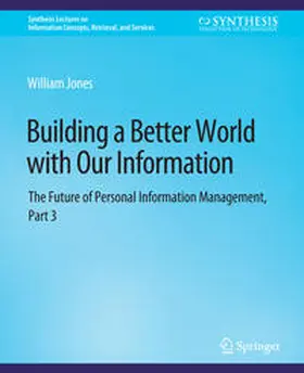 Jones |  Building a Better World with Our Information | eBook | Sack Fachmedien
