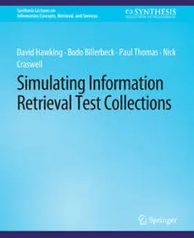 Hawking / Billerbeck / Thomas |  Simulating Information Retrieval Test Collections | eBook | Sack Fachmedien