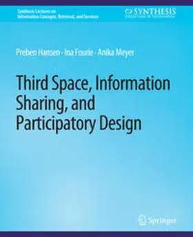 Hansen / Fourie / Meyer |  Third Space, Information Sharing, and Participatory Design | eBook | Sack Fachmedien
