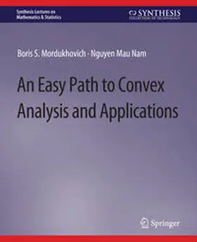 Mordukhovich / Mau Nam / Mau |  An Easy Path to Convex Analysis and Applications | eBook | Sack Fachmedien