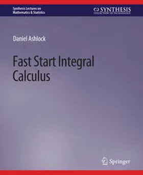 Ashlock |  Fast Start Integral Calculus | eBook | Sack Fachmedien