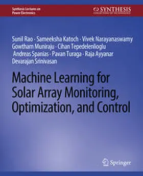 Rao / Katoch / Narayanaswamy |  Machine Learning for Solar Array Monitoring, Optimization, and Control | eBook | Sack Fachmedien