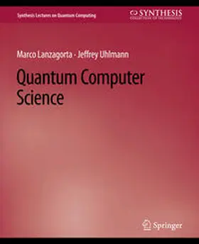 Lanzagorta / Uhlmann |  Quantum Computer Science | eBook | Sack Fachmedien