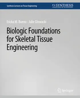 Bueno / Glowacki | Biologic Foundations for Skeletal Tissue Engineering | E-Book | www.sack.de