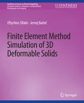 Sifakis / Barbic / Barbic | Finite Element Method Simulation of 3D Deformable Solids | E-Book | sack.de