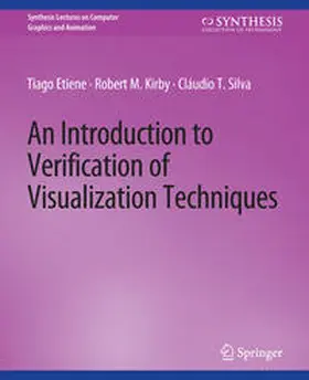 Etiene / Kirby / Silva | An Introduction to Verification of Visualization Techniques | E-Book | www.sack.de
