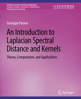 Patanè | An Introduction to Laplacian Spectral Distances and Kernels | E-Book | www.sack.de