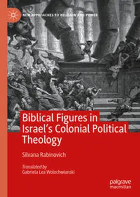 Rabinovich |  Biblical Figures in Israel's Colonial Political Theology | Buch |  Sack Fachmedien