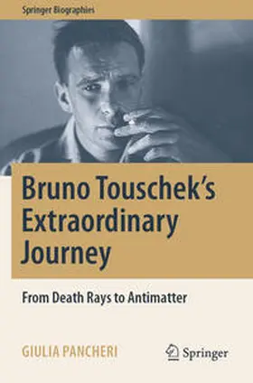 Pancheri |  Bruno Touschek's Extraordinary Journey | Buch |  Sack Fachmedien