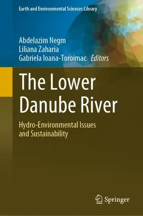 Negm / Ioana-Toroimac / Zaharia |  The Lower Danube River | Buch |  Sack Fachmedien