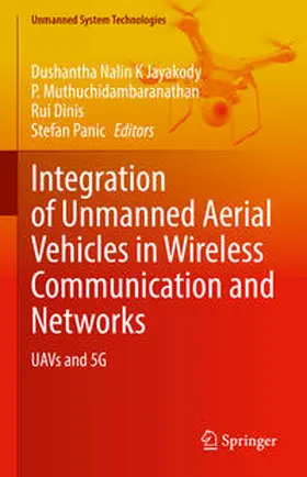 Jayakody / Muthuchidambaranathan / Dinis |  Integration of Unmanned Aerial Vehicles in Wireless Communication and Networks | eBook | Sack Fachmedien