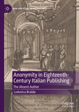 Braida | Anonymity in Eighteenth-Century Italian Publishing | Buch | 978-3-031-03897-6 | sack.de
