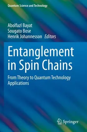 Bayat / Johannesson / Bose |  Entanglement in Spin Chains | Buch |  Sack Fachmedien