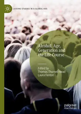 Thurnell-Read / Fenton |  Alcohol, Age, Generation and the Life Course | eBook | Sack Fachmedien